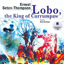 Lobo, the King of Currumpaw(аудиокнига MP3)