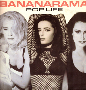Bananarama - Pop Life