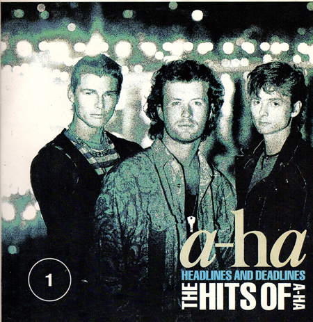 Headlines and Deadlines (The Hits Of A-ha 1)