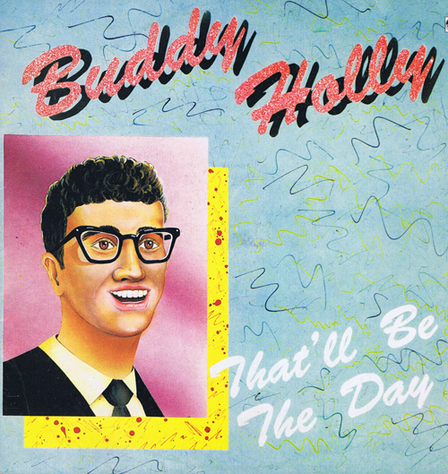 Buddy Holly - That‘ll Be The Day