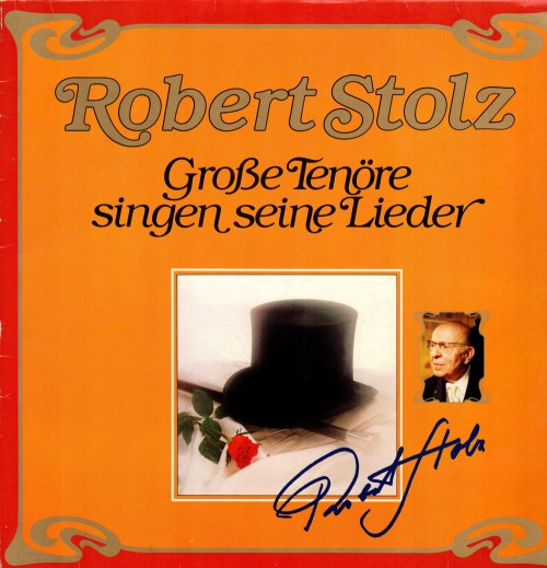 Robert Stolz ‎– Große Tenöre Singen Seine Lieder / Роберт Щтольц - Великие теноры поют его песни (2 пластинки)