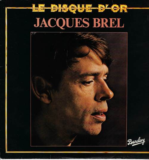 Jacques Brel - Le Disque D\'Or / Жак Брель - Le Disque D\'Or