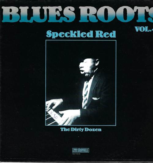 Speckled Red - The Dirty Dozen (Blues Roots - Vol.4)