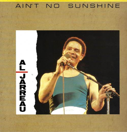 Al Jarreau – Ain't No Sunshine / Эл Джерро - Ain't No Sunshine