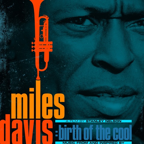 Davis, Miles - Music From And Inspired By Birth Of The Cool, A Film By Stanley Nelson / Майлс Девис - Music From And Inspired By Birth Of The Cool, A Film By Stanley Nelson (2 пластинки)