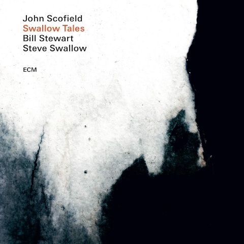 John Scofield W, Steve Swallow, Bill Stewart - Swallow Tales / Джон Скофилд, Стив Своллоу, Билл Стюарт - Swallow Tales
