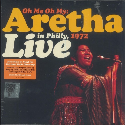 Franklin, Aretha - Oh Me Oh My: Aretha Live In Philly, 1972 / Арета Франклин - Oh Me Oh My: Aretha Live In Philly, 1972 (2 пластинки)