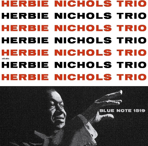 Nichols, Herbie - Herbie Nichols Trio / Херби Николс - Herbie Nichols Trio