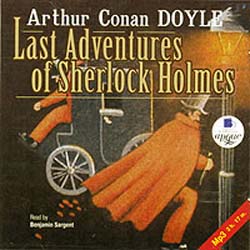 Последние приключения Шерлока Холмса / Last Adventures of Sherlock Holmes (аудиокнига MP3)