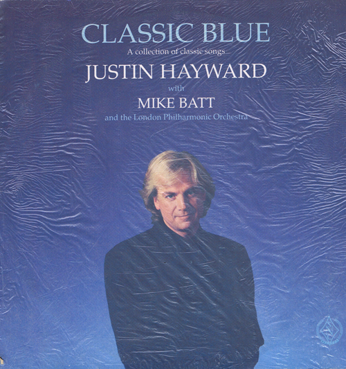 Classic Blue. A Collection Of Classic Songs Justin Hayward with Mike Batt And London Philharmonic Orchestra
