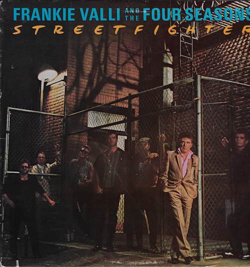 Frankie Valli And The Four Seasons - Streetfighter