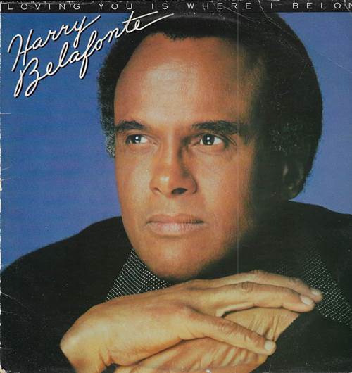 Harry Belafonte - Loving You Is Where I Belong / Гарри Белафонте - Loving You Is Where I Belong