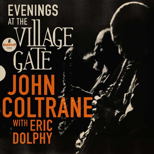 Coltrane, John, Dolphy, Eric - Evenings At The Village Gate / Джон Колтрейн, Эрик Долфи - Evenings At The Village Gate (2 пластинки)