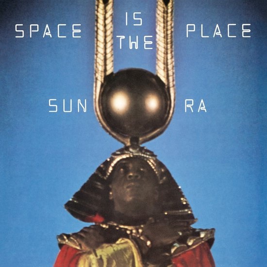 Ra, Sun - Space Is The Place