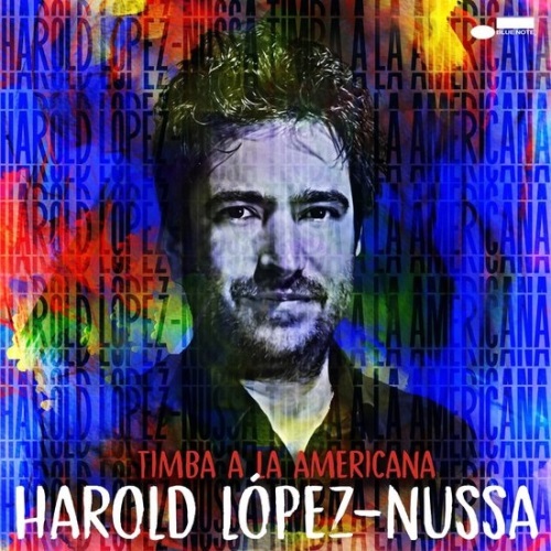 Lopez-Nussa, Harold - Timba a la Americana / Харольд Лопес-Нусса - Timba a la Americana