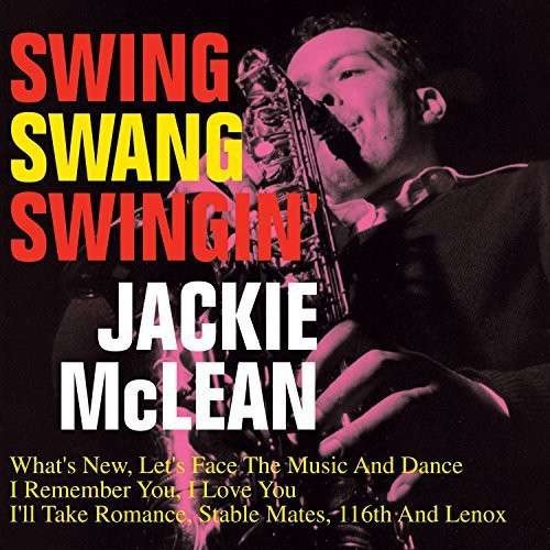 McLean, Jackie - Swing, Swang, Swingin' / Джеки Маклин - Swing, Swang, Swingin'