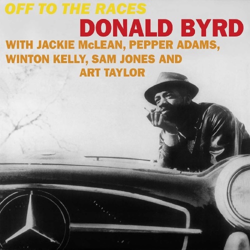 Byrd, Donald - Off To The Races / Дональд Берд - Off To The Races