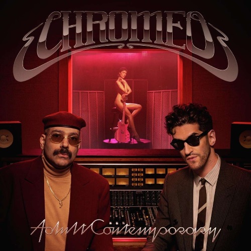Chromeo - Adult Contemporary (2 пластинки)